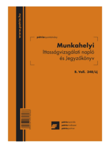Munkahelyi ittass&aacute;gvizsg&aacute;lati napl&oacute; &eacute;s jegyzők&ouml;nyv, A/5 &aacute;ll&oacute;, B.VALL.348/UJ
