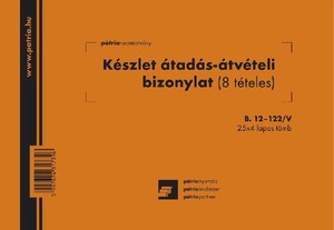 B.12-122/V KÉSZLET ÁTADÁS-ÁTVÉTELI BIZONYLAT 8 TÉTEL, FEKVŐ, 25x4 L, A/5