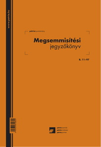 Megsemmisítési jegyzőkönyv A/4, álló, B.11-97