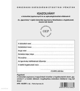 TB Kiskönyv, OEP Igazolvány KPE.160/BP Igazolvány a bitosítási jogviszonyról és az egészségbiztosítási ellátásokról